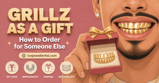 Grillz as a gift – how to order custom grillz for someone else, Ice Jeweller UK