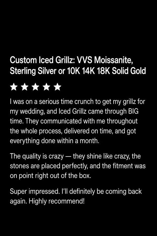 Happy customer testimonial for custom grillz from ICE JEWELLER